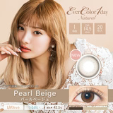 【1Day】Ever Color 1 DAY Natural (Pearl Beige) 每日即棄隱形眼鏡 ｜一盒20片[度數：-6.5/-8.0]